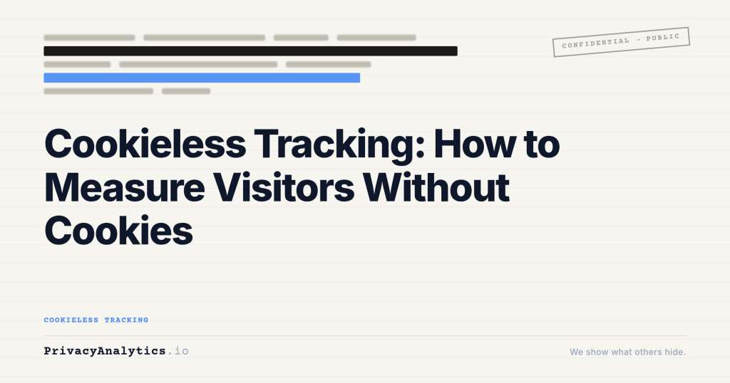 Cookieless Tracking: How to Measure Visitors Without Cookies